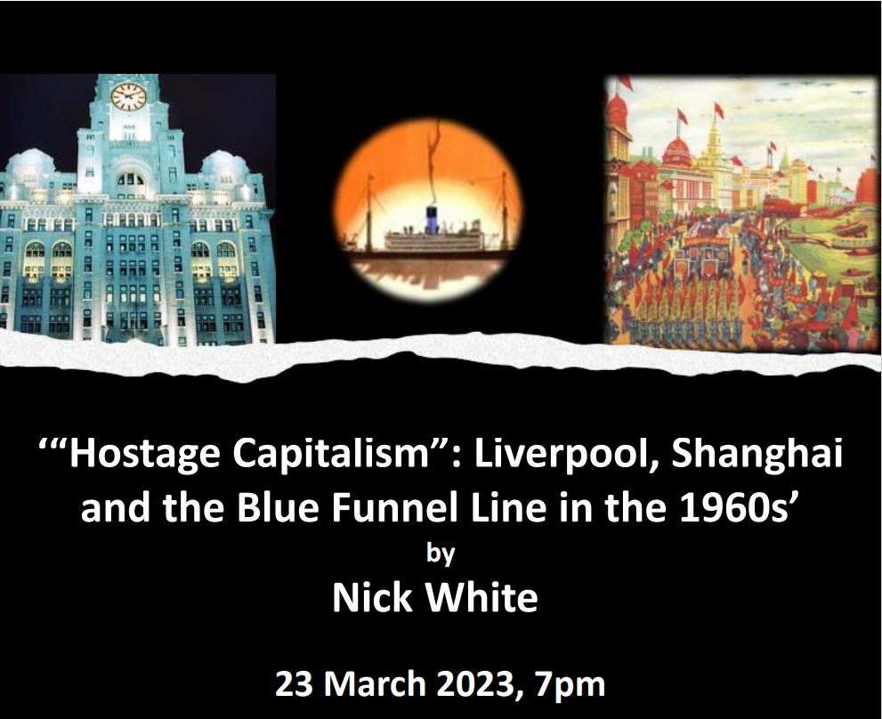 ‘“Hostage Capitalism”: Liverpool, Shanghai and the Blue Funnel Line in the 1960s’