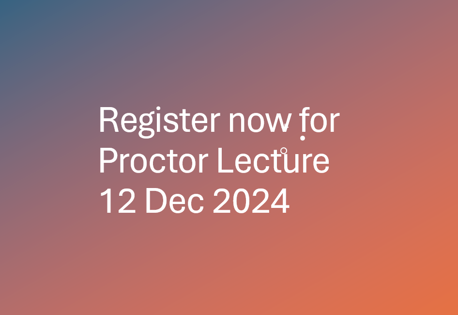 Proctor Lecture 2024